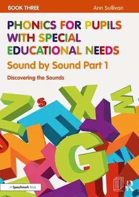 Sullivan |  Phonics for Pupils with Special Educational Needs Book 3: Sound by Sound Part 1 | Buch |  Sack Fachmedien