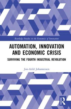 Johannessen | Automation, Innovation and Economic Crisis | Buch | 978-1-138-48860-1 | sack.de