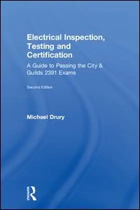 Drury | Electrical Inspection, Testing and Certification | Buch | 978-1-138-48881-6 | www.sack.de