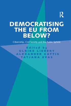 Liebert / Gattig | Democratising the EU from Below? | Buch | 978-1-138-49012-3 | sack.de