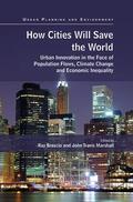 Brescia / Marshall |  How Cities Will Save the World | Buch |  Sack Fachmedien