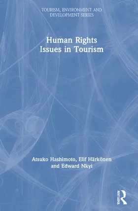 Hashimoto / Harkonen / Nkyi | Human Rights Issues in Tourism | Buch | 978-1-138-49103-8 | sack.de