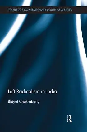 Chakrabarty |  Left Radicalism in India | Buch |  Sack Fachmedien