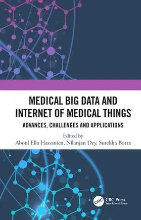 Hassanien / Dey / Borra | Medical Big Data and Internet of Medical Things | Buch | 978-1-138-49247-9 | sack.de