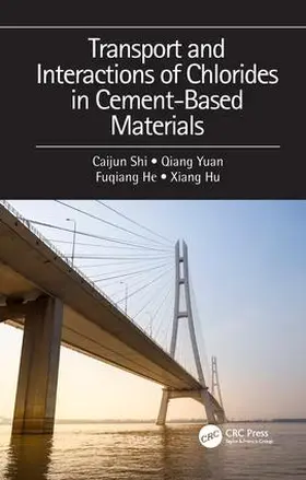 Shi / Yuan / He |  Transport and Interactions of Chlorides in Cement-based Materials | Buch |  Sack Fachmedien