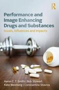 Smith / Stewart / Westberg |  Performance and Image Enhancing Drugs and Substances | Buch |  Sack Fachmedien