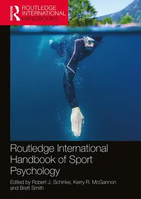 Schinke / McGannon / Smith |  Routledge International Handbook of Sport Psychology | Buch |  Sack Fachmedien