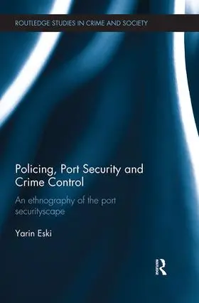 Eski | Policing, Port Security and Crime Control | Buch | 978-1-138-49436-7 | www.sack.de