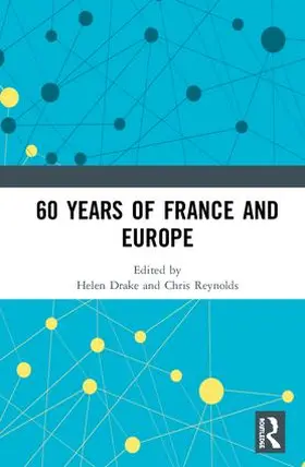 Drake / Reynolds |  60 years of France and Europe | Buch |  Sack Fachmedien