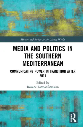 Farmanfarmaian |  Media and Politics in the Southern Mediterranean | Buch |  Sack Fachmedien