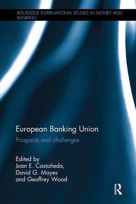 Castañeda / Mayes / Wood | European Banking Union | Buch | 978-1-138-49545-6 | sack.de