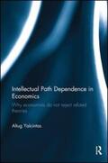 Yalcintas |  Intellectual Path Dependence in Economics | Buch |  Sack Fachmedien