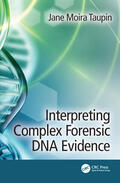 Taupin |  Interpreting Complex Forensic DNA Evidence | Buch |  Sack Fachmedien