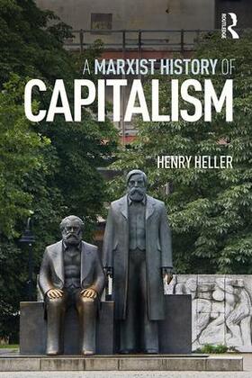Heller | A Marxist History of Capitalism | Buch | sack.de