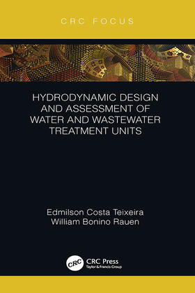 Teixeira / Rauen | Hydrodynamic Design and Assessment of Water and Wastewater Treatment Units | Buch | 978-1-138-49589-0 | sack.de