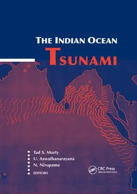 Murty / Aswathanarayana / Nirupama | The Indian Ocean Tsunami | Buch | 978-1-138-49633-0 | sack.de