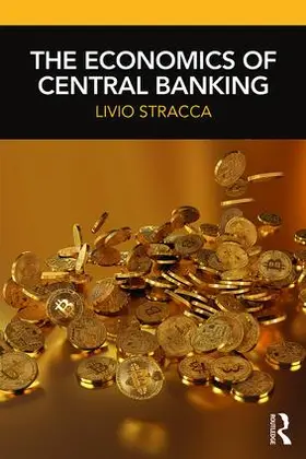 Stracca | The Economics of Central Banking | Buch | 978-1-138-49671-2 | sack.de