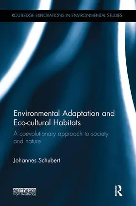 Schubert | Environmental Adaptation and Eco-cultural Habitats | Buch | 978-1-138-49702-3 | www.sack.de