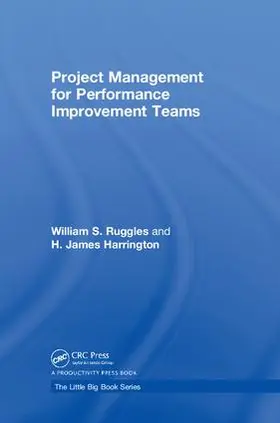 Ruggles / Harrington |  Project Management for Performance Improvement Teams | Buch |  Sack Fachmedien