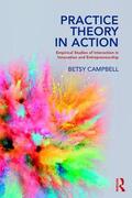 Campbell |  Practice Theory in Action | Buch |  Sack Fachmedien