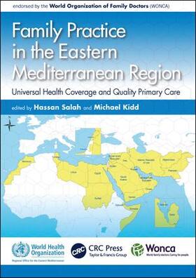 Salah / Kidd | Family Practice in the Eastern Mediterranean Region | Buch | 978-1-138-49858-7 | sack.de