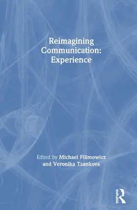 Filimowicz / Tzankova |  Reimagining Communication: Experience | Buch |  Sack Fachmedien