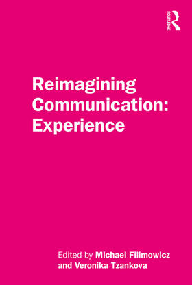 Filimowicz / Tzankova | Reimagining Communication: Experience | Buch | 978-1-138-49900-3 | sack.de