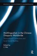 Wei |  Multilingualism in the Chinese Diaspora Worldwide | Buch |  Sack Fachmedien