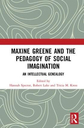 Spector / Lake / Kress |  Maxine Greene and the Pedagogy of Social Imagination | Buch |  Sack Fachmedien