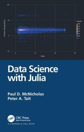 McNicholas / Tait | Data Science with Julia | Buch | 978-1-138-49998-0 | sack.de