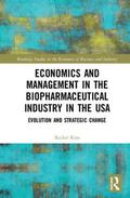 Kim |  Economics and Management in the Biopharmaceutical Industry in the USA | Buch |  Sack Fachmedien