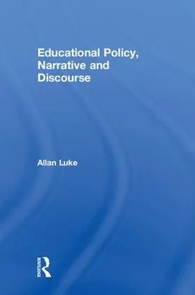 Luke |  Educational Policy, Narrative and Discourse | Buch |  Sack Fachmedien