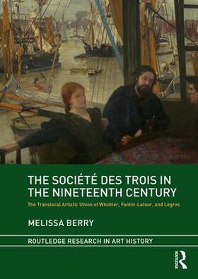 Berry | The Societe des Trois in the Nineteenth Century | Buch | 978-1-138-50315-1 | sack.de