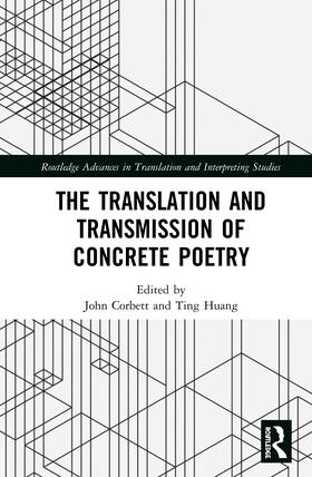 Corbett / Huang |  The Translation and Transmission of Concrete Poetry | Buch |  Sack Fachmedien