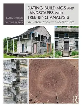 Rubino / Baas |  Dating Buildings and Landscapes with Tree-Ring Analysis | Buch |  Sack Fachmedien