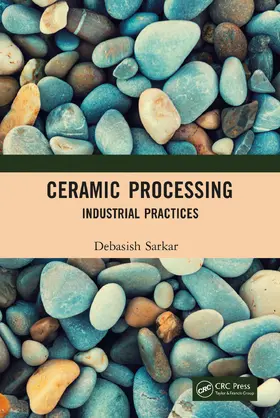 Sarkar |  Ceramic Processing | Buch |  Sack Fachmedien