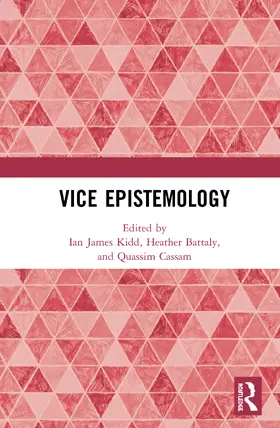Kidd / Battaly / Cassam |  Vice Epistemology | Buch |  Sack Fachmedien