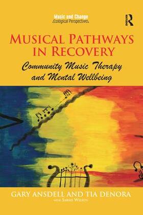Ansdell / DeNora |  Musical Pathways in Recovery | Buch |  Sack Fachmedien