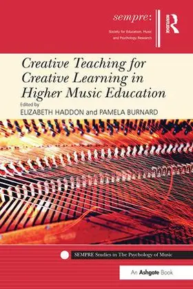 Haddon / Burnard | Creative Teaching for Creative Learning in Higher Music Education | Buch | 978-1-138-50499-8 | sack.de