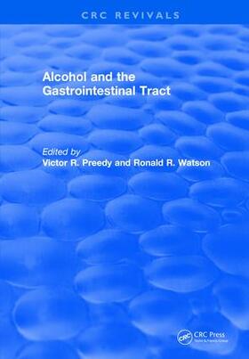 Preedy / Watson | Alcohol and the Gastrointestinal Tract | Buch | 978-1-138-50560-5 | sack.de