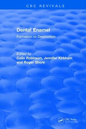 Robinson / Kirkham / Shore | Dental Enamel Formation to Destruction | Buch | 978-1-138-50565-0 | sack.de