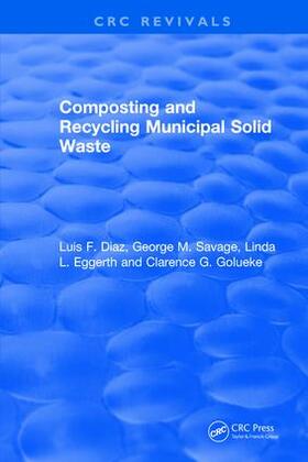 Diaz / Golueke / Savage | Composting and Recycling Municipal Solid Waste | Buch | 978-1-138-50566-7 | sack.de