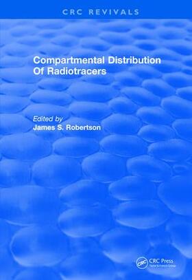 Robertson | Compartmental Distribution Of Radiotracers | Buch | 978-1-138-50575-9 | sack.de