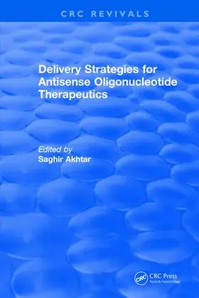 Akhtar |  Delivery Strategies for Antisense Oligonucleotide Therapeutics | Buch |  Sack Fachmedien