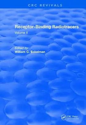 Eckelman | Receptor Binding Radiotracers (1982) | Buch | 978-1-138-50644-2 | www.sack.de