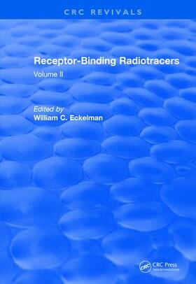 Eckelman | Receptor Binding Radiotracers (1982) | Buch | 978-1-138-50644-2 | sack.de