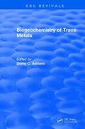 Adriano |  Biogeochemistry of Trace Metals | Buch |  Sack Fachmedien