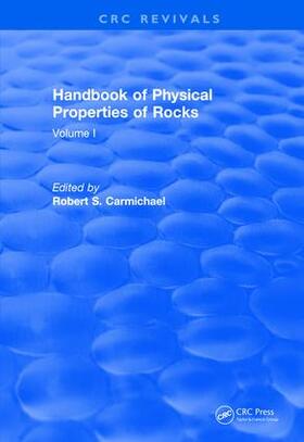 Carmichael | Handbook of Physical Properties of Rocks (1982) | Buch | 978-1-138-50679-4 | sack.de