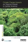 Chiabai |  Climate Change Impacts on Tropical Forests in Central America | Buch |  Sack Fachmedien