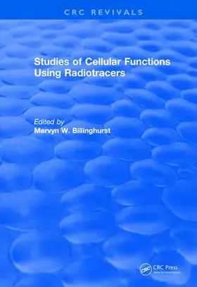 Billinghurst |  Studies Of Cellular Functions Using Radiotracers (1982) | Buch |  Sack Fachmedien